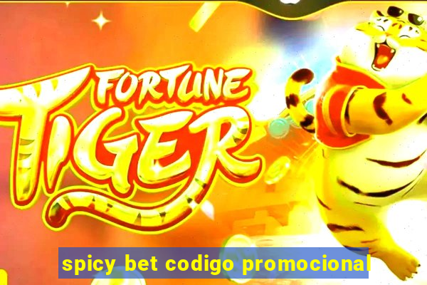 spicy bet codigo promocional